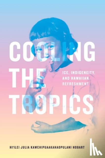 Hobart, Hi'ilei Julia Kawehipuaakahaopulani - Cooling the Tropics