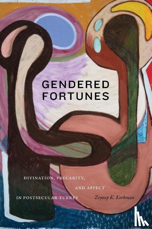Korkman, Zeynep K. - Gendered Fortunes