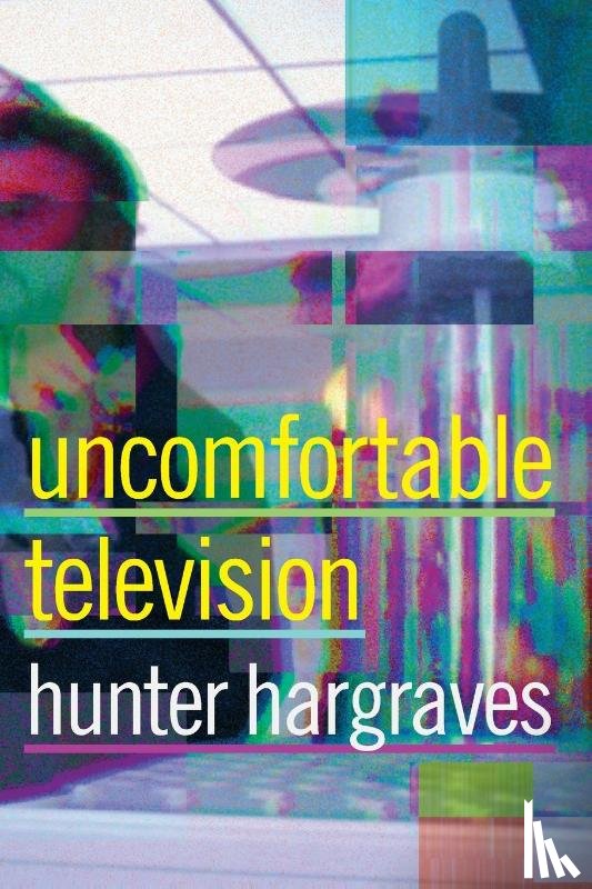 Hargraves, Hunter - Uncomfortable Television