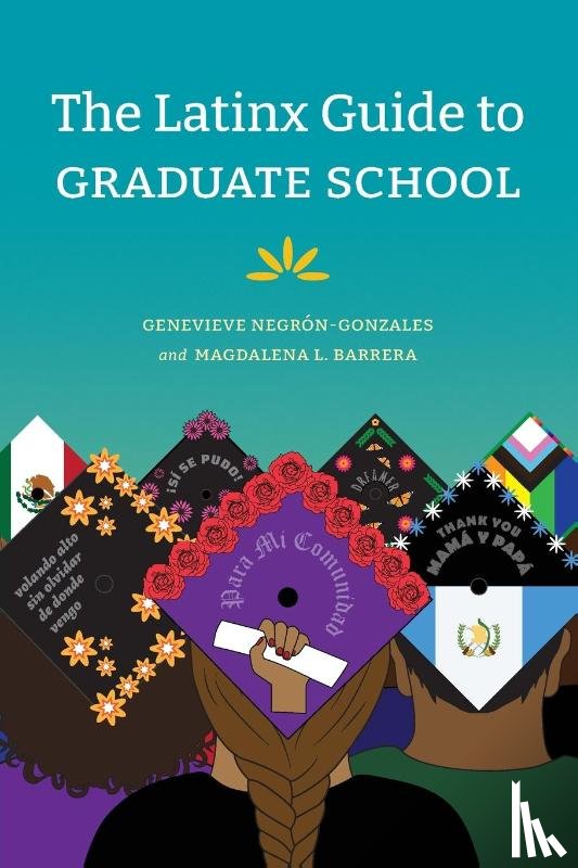 Negron-Gonzales, Genevieve, Barrera, Magdalena L. - The Latinx Guide to Graduate School