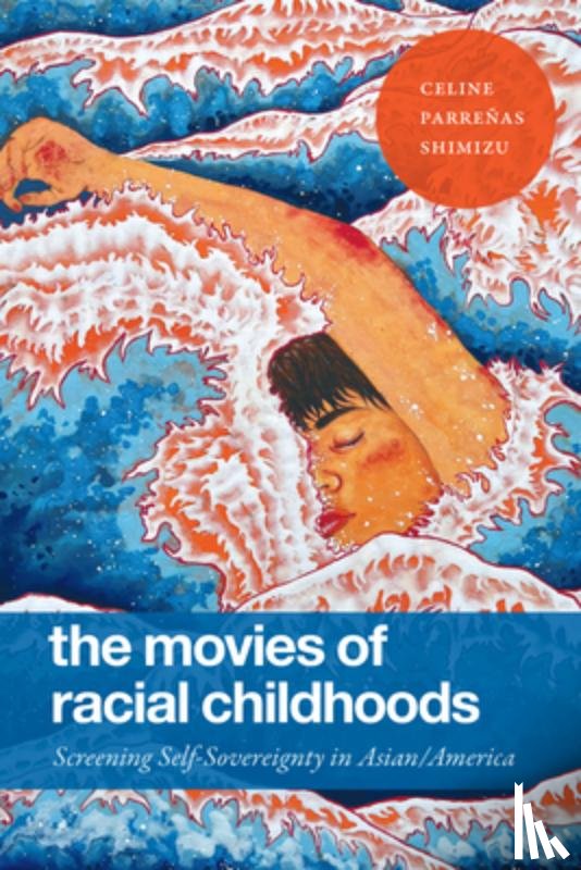 Shimizu, Celine Parrenas - The Movies of Racial Childhoods