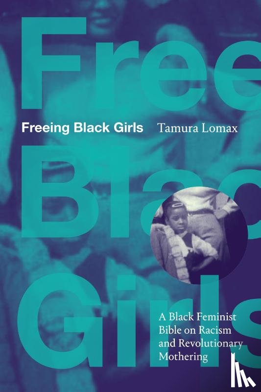 Lomax, Tamura - Freeing Black Girls