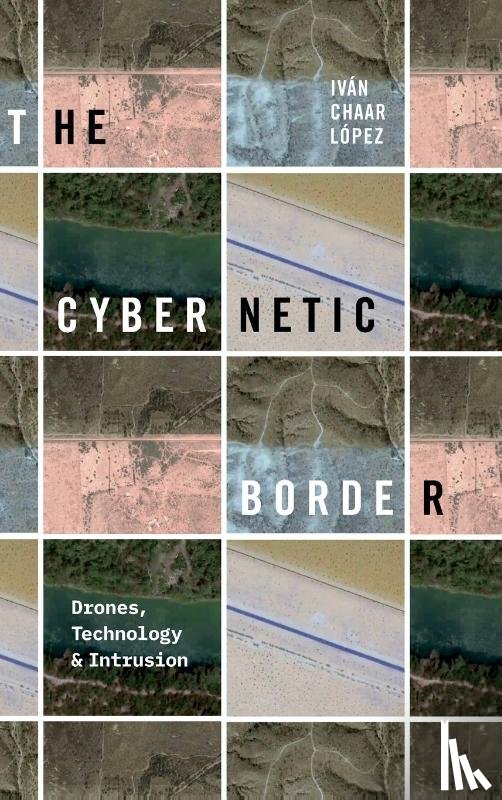 Chaar López, Iván - The Cybernetic Border