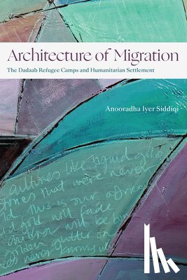 Siddiqi, Anooradha Iyer - Architecture of Migration