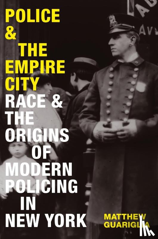 Guariglia, Matthew - Police and the Empire City