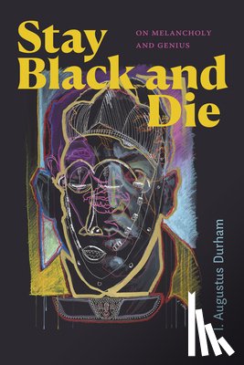 Durham, I. Augustus - Stay Black and Die