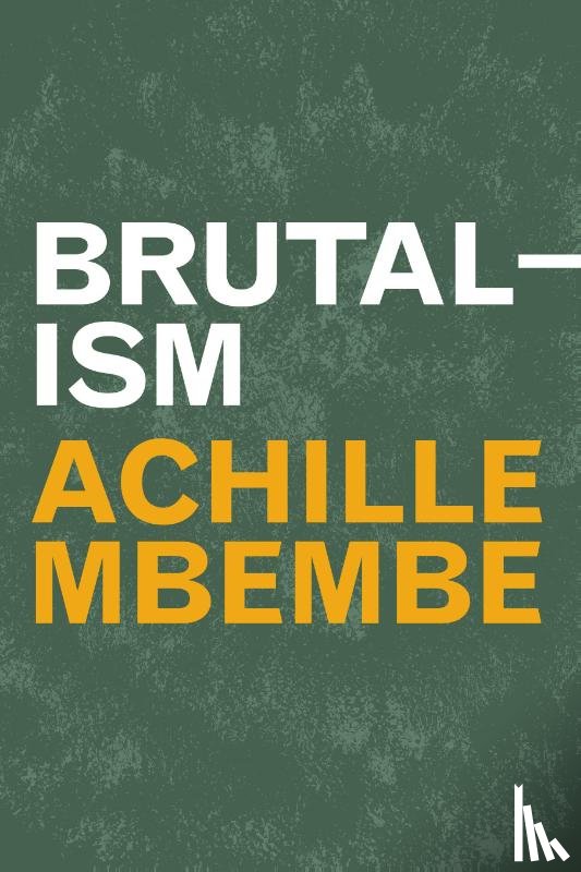 Mbembe, Achille - Brutalism