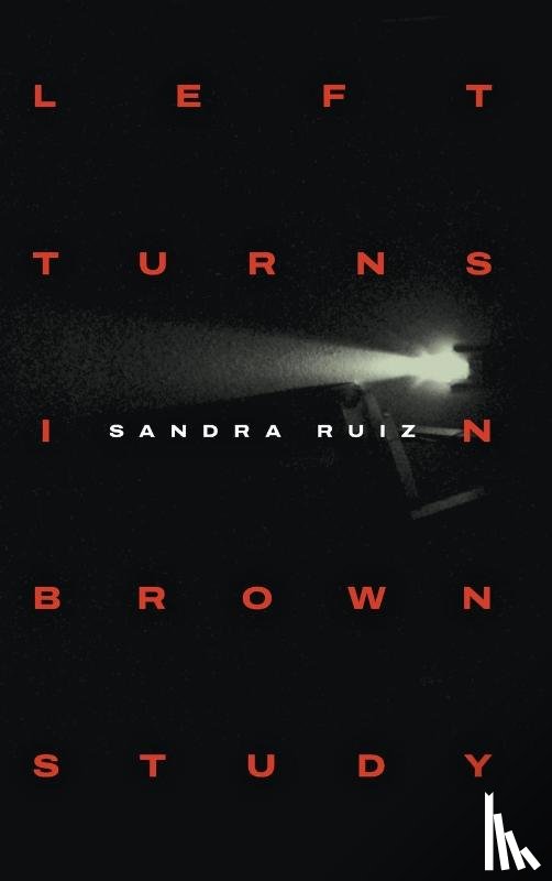 Ruiz, Sandra - Left Turns in Brown Study