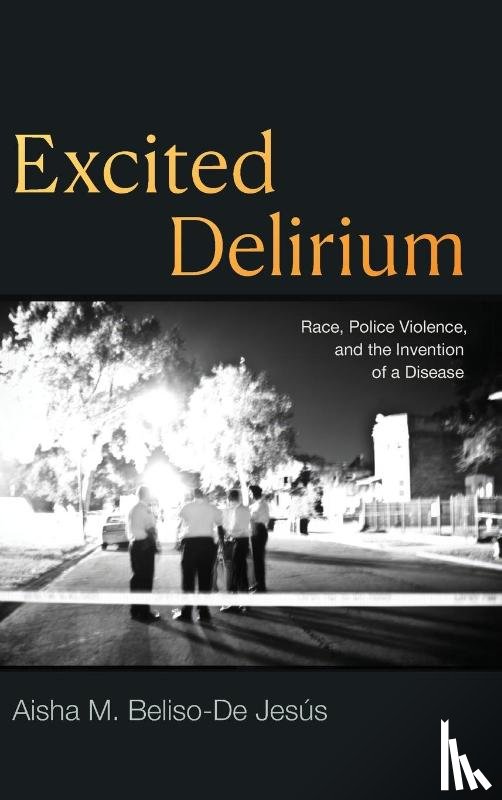 Beliso-De Jesus, Aisha M. - Excited Delirium