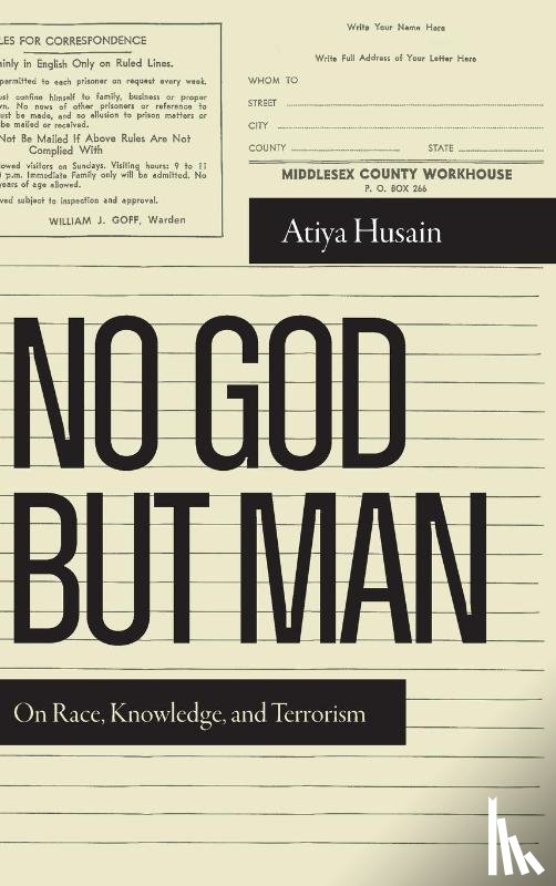 Husain, Atiya - No God but Man