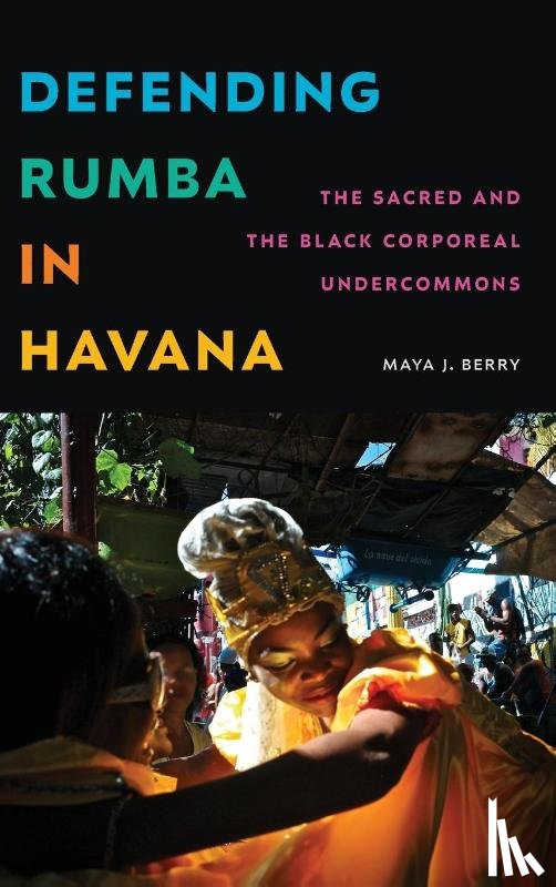Berry, Maya J. - Defending Rumba in Havana