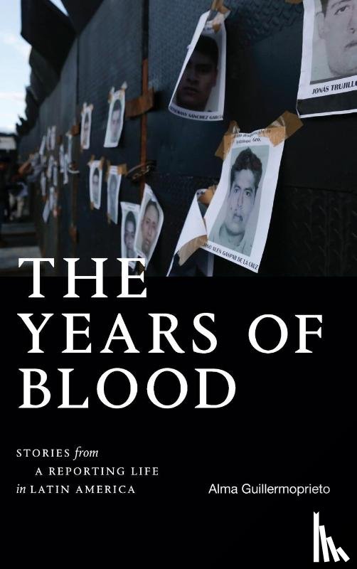 Guillermoprieto, Alma - The Years of Blood