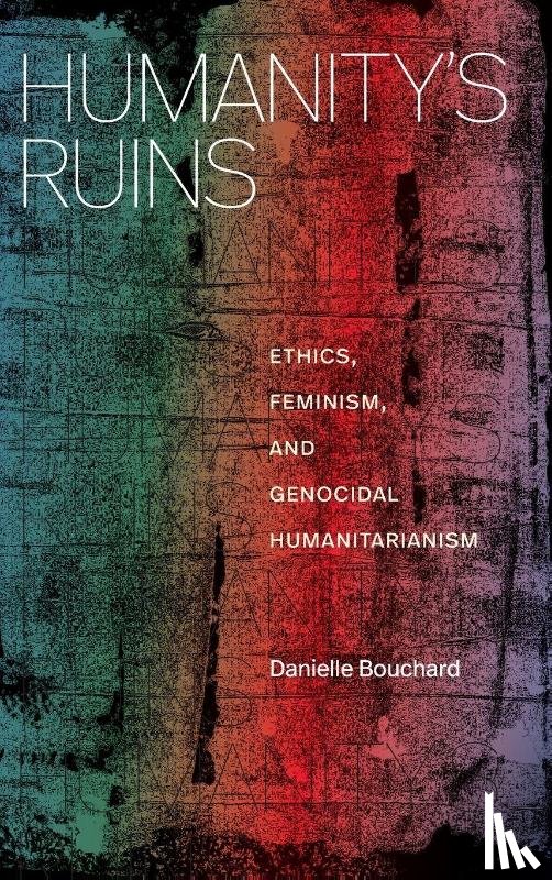 Bouchard, Danielle - Humanity's Ruins