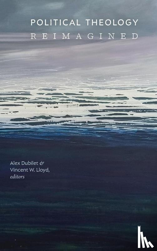  - Political Theology Reimagined