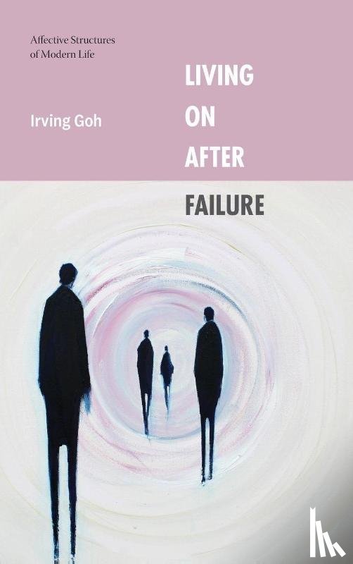 Goh, Irving - Living On After Failure
