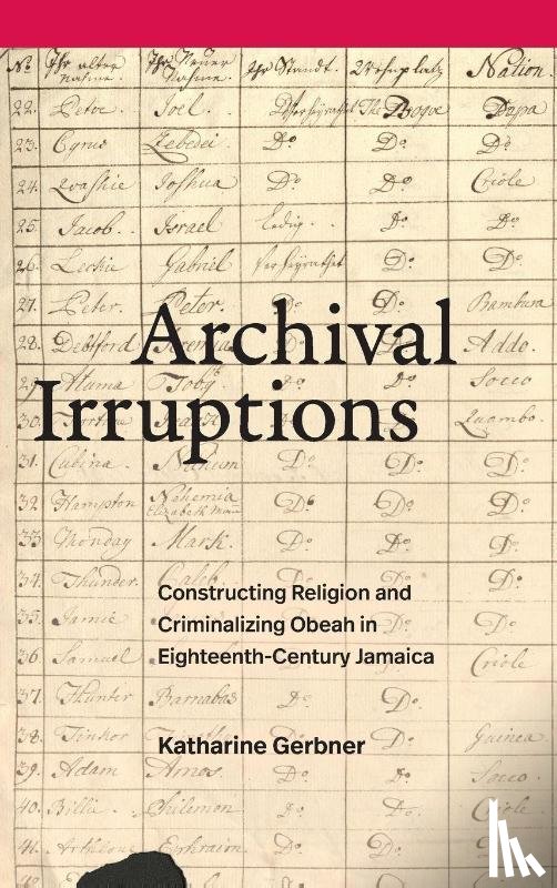 Gerbner, Katharine - Archival Irruptions