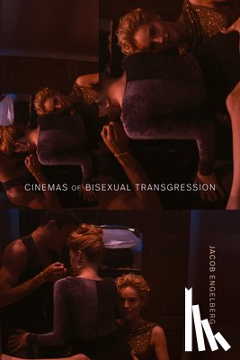 Engelberg, Jacob - Cinemas of Bisexual Transgression