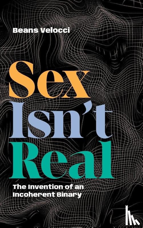 Velocci, Beans - Sex Isn't Real