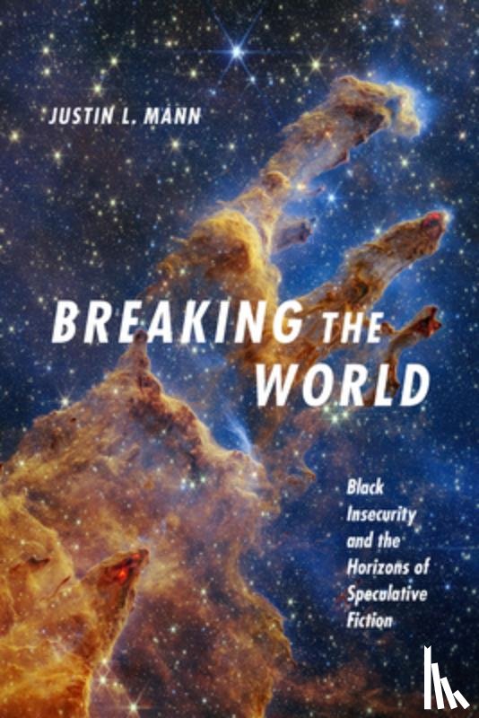 Mann, Justin L. - Breaking the World