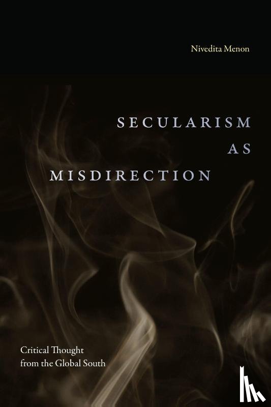 Menon, Nivedita - Secularism As Misdirection