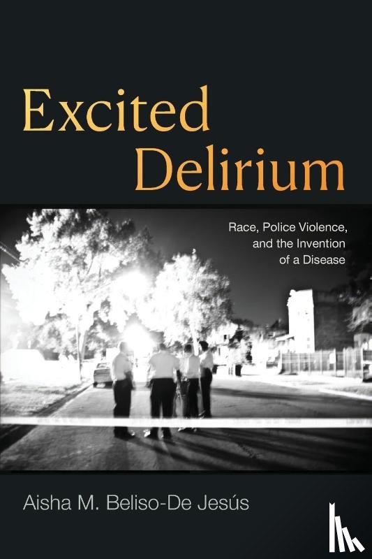 Beliso-De Jesus, Aisha M. - Excited Delirium