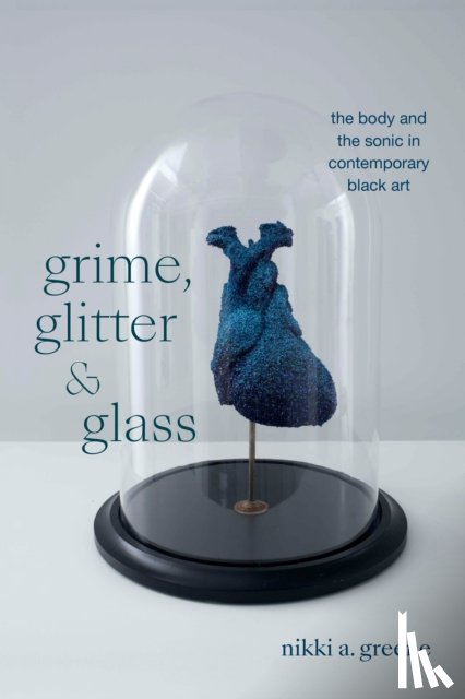 Greene, Nikki A. - Grime, Glitter, and Glass