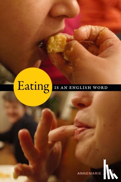 Mol, Annemarie - Eating Is an English Word