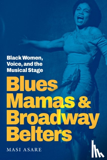 Asare, Masi - Blues Mamas and Broadway Belters