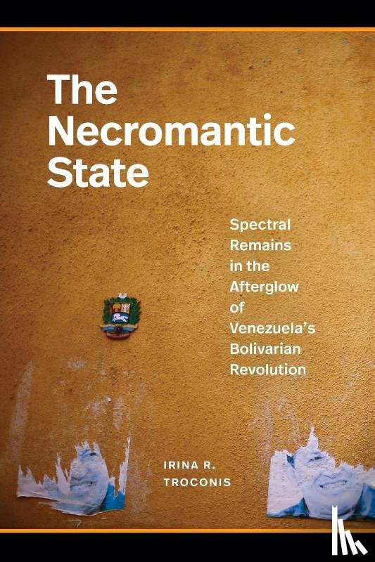 Troconis, Irina R - The Necromantic State