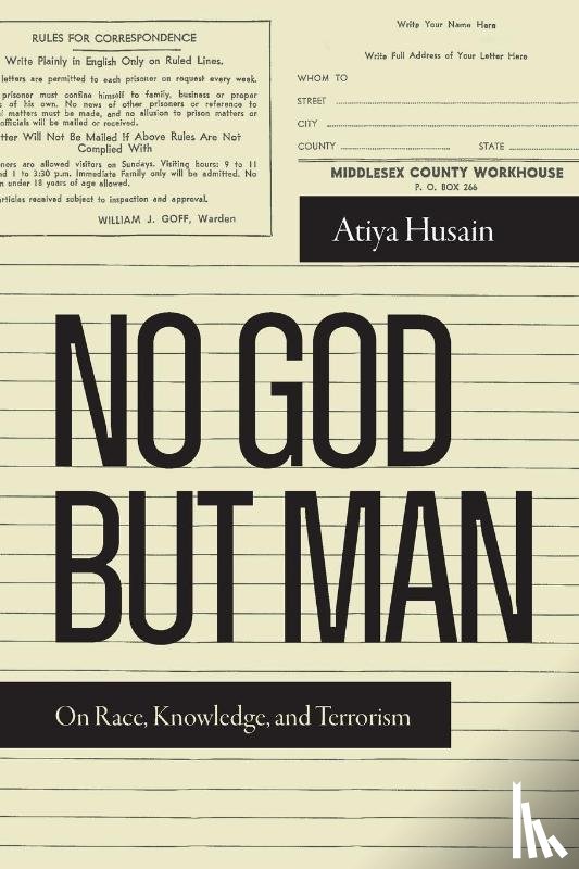 Husain, Atiya - No God but Man