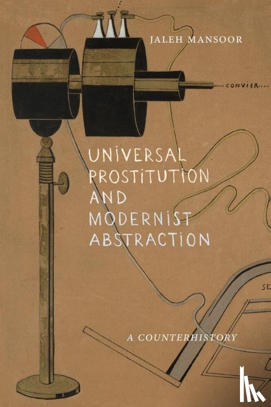 Mansoor, Jaleh - Universal Prostitution and Modernist Abstraction