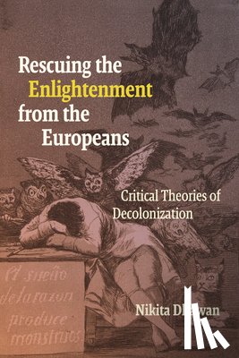 Dhawan, Nikita - Rescuing the Enlightenment from the Europeans