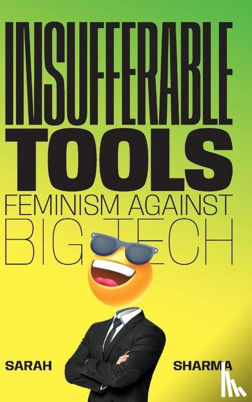 Sharma, Sarah - Insufferable Tools