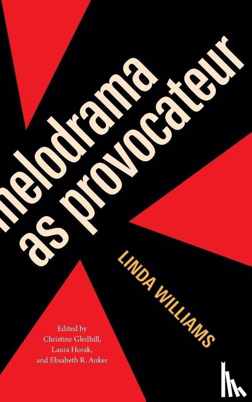 Williams, Linda - Melodrama As Provocateur