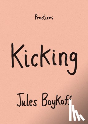 Boykoff, Jules - Kicking