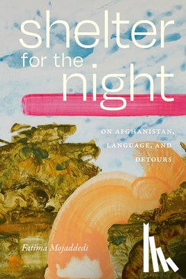 Mojaddedi, Fatima - Shelter for the Night