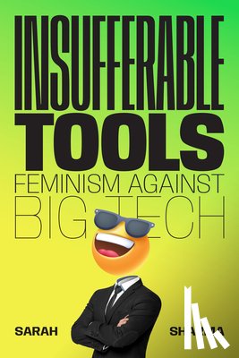 Sharma, Sarah - Insufferable Tools