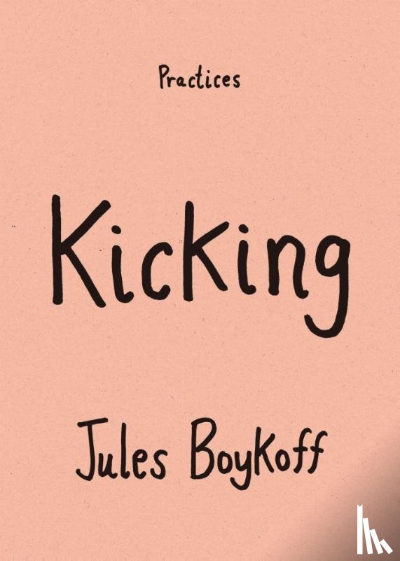 Boykoff, Jules - Kicking