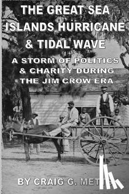Metts, Craig G - The Great Sea Islands Hurricane & Tidal Wave