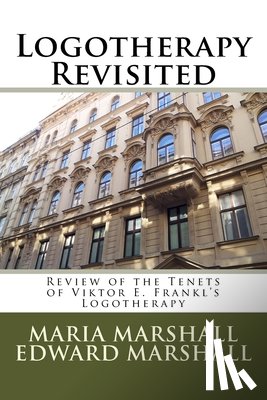 Marshall, Edward - Logotherapy Revisited: Review of the Tenets of Viktor E. Frankl's Logotherapy