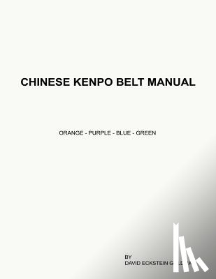 Goldman, David Eckstein - Chinese Kenpo Belt Manual