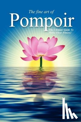 Costa, Da - Pompoir - The Ultimate Guide To Pelvic Fitness