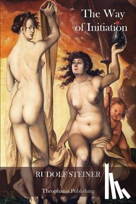 Steiner, Rudolf - The Way of Initiation