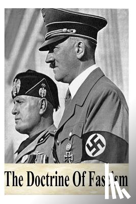 Mussolini, Benito - The Doctrine Of Fascism