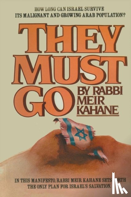Rabbi Meir Kahane, Kahane, Meir - They Must Go
