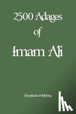 Ali, Imam - 2500 Adages of Imam Ali