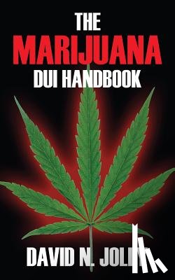 Jolly, David N - The Marijuana DUI Handbook