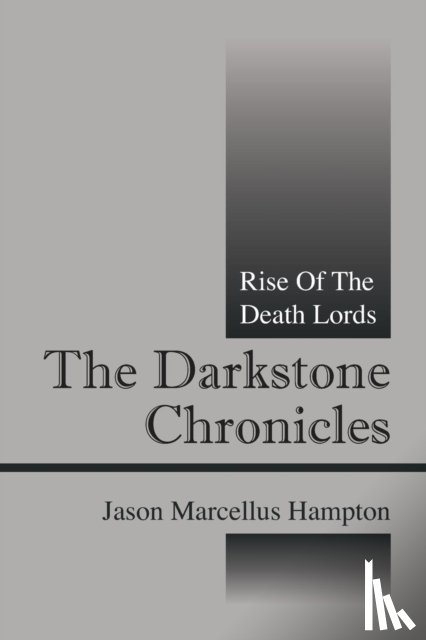 Hampton, Jason Marcellus - The Darkstone Chronicles