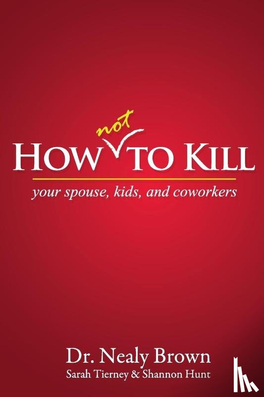 Brown, Nealy, Tierney, Sarah, Hunt, Shannon - How Not to Kill