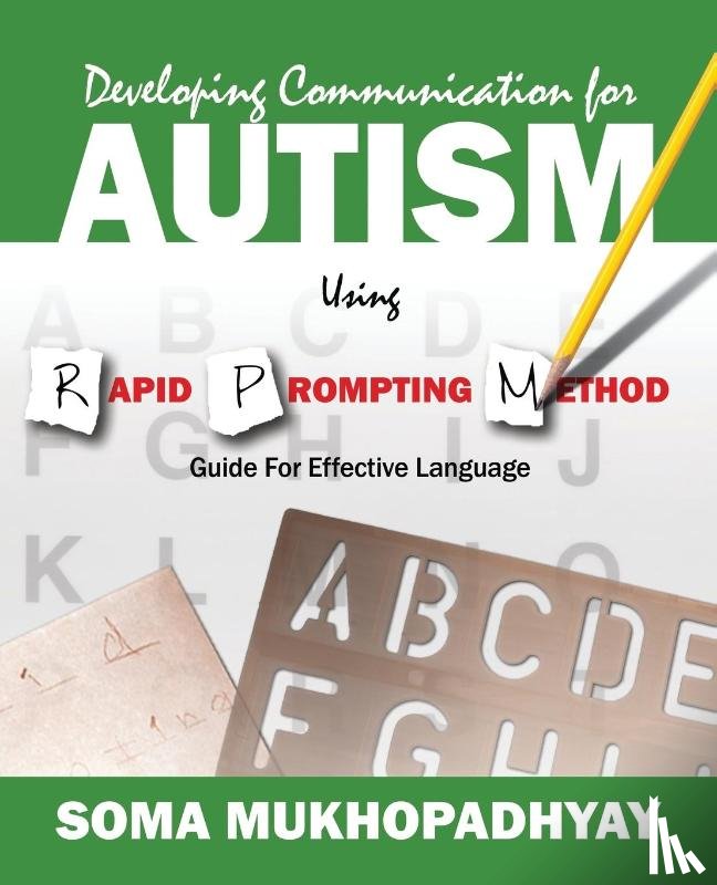 Mukhopadhyay, Soma (DVR College of Engineering and Technology Hyderabad India) - Developing Communication for Autism Using Rapid Prompting Method